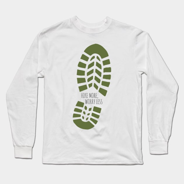 Green Hike More, Worry Less Boot Print Long Sleeve T-Shirt by annmariestowe